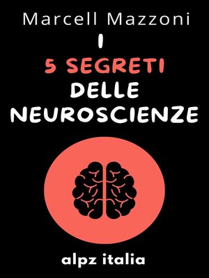 cover image of I 5 Segreti Delle Neuroscienze